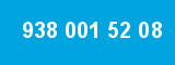 938 001 52 08